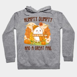 Humpty Had A Great Fall Happy Fall Hoodie